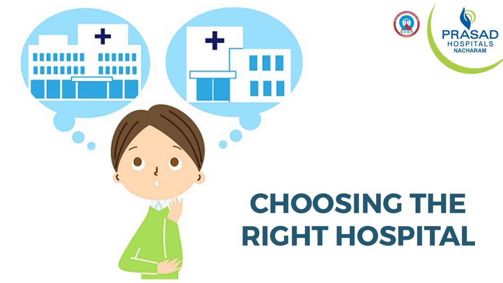 CHOOSING THE RIGHT HOSPITAL